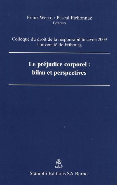 Le préjudice corporel : bilan et perspectives