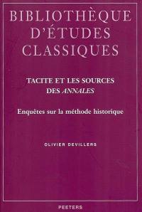 Tacite et les sources des Annales : enquêtes sur la méthode historique