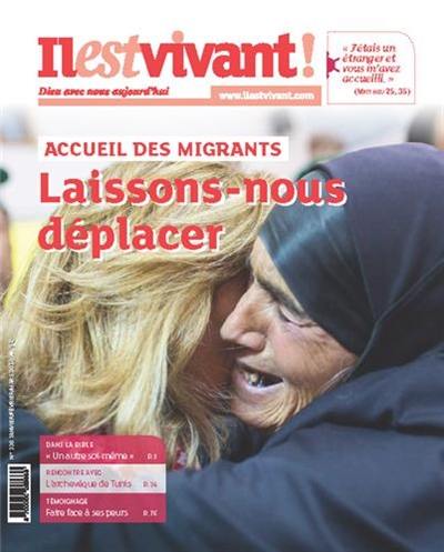 Il est vivant !, n° 338. Accueil des migrants : laissons-nous déplacer !