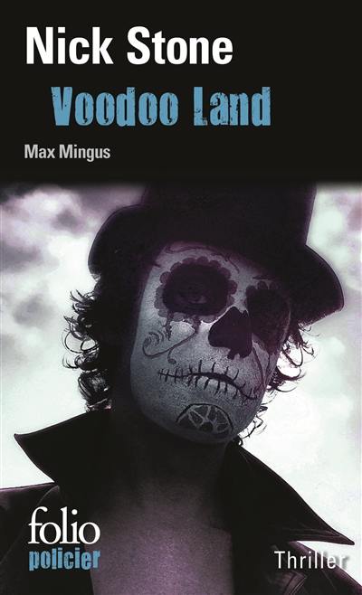 Voodoo Land : une enquête de Max Mingus