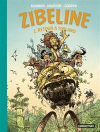 Zibeline. Vol. 2. Retour à Tikiland