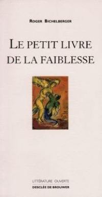 Le petit livre de la faiblesse