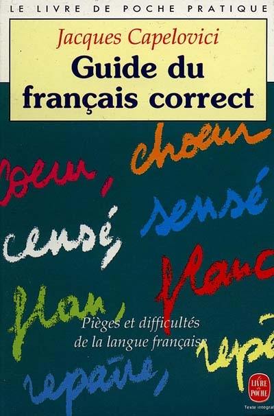 Guide du français correct : pièges et difficultés de la langue française