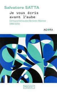 Je vous écris avant l'aube : correspondance avec Bernardo Albanese (1969-1975)