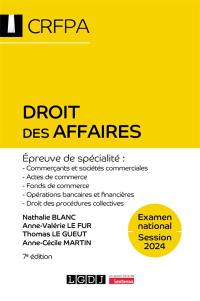 Droit des affaires : examen national, session 2024, épreuve de spécialité : commerçants et sociétés commerciales, actes de commerce, fonds de commerce, opérations bancaires et financières, droit des procédures collectives