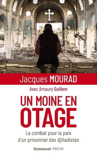 Un moine en otage : le combat pour la paix d'un prisonnier des djihadistes