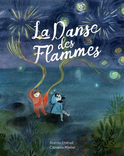 La danse des flammes