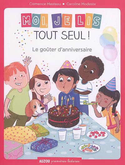 Moi, je lis tout seul !. Vol. 16. Le goûter d'anniversaire