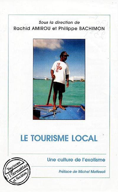 Le tourisme local : une culture de l'exotisme