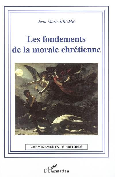 Les fondements de la morale chrétienne