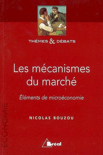 Les mécanismes du marché : éléments de microéconomie