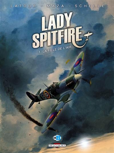 Lady Spitfire. Vol. 1. La fille de l'air