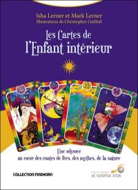 Les cartes de l'enfant intérieur : une odyssée au coeur des contes de fées, des mythes, de la nature