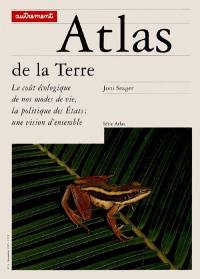 Atlas de la Terre : le coût écologique de nos modes de vie, la politique des Etats : une vision d'ensemble