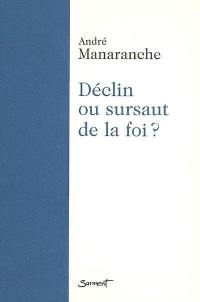 Déclin ou sursaut de la foi ?