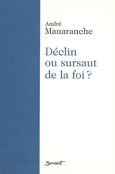 Déclin ou sursaut de la foi ?