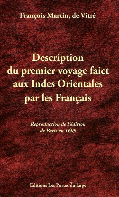 Description du premier voyage faict aux Indes orientales par les Français