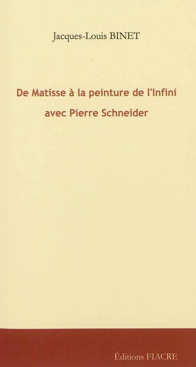 De Matisse à la peinture de l'Infini avec Pierre Schneider