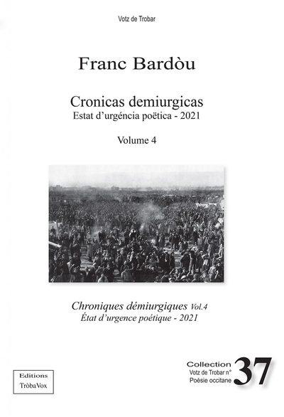 Cronicas demiurgicas. Vol. 4. Estat d'urgéncia poëtica : 2021. Etat d'urgence poétique : 2021. Chroniques démiurgiques. Vol. 4. Estat d'urgéncia poëtica : 2021. Etat d'urgence poétique : 2021 Cronicas demiurgicas. Vol. 4. Estat d'urgéncia poëtica : 2021. Etat d'urgence poétique : 2021. Chroniques démiurgiques. Vol. 4. Estat d'urgéncia poëtica : 2021. Etat d'urgence poétique : 2021