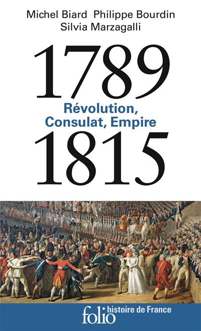 Révolution, Consulat, Empire : 1789-1815