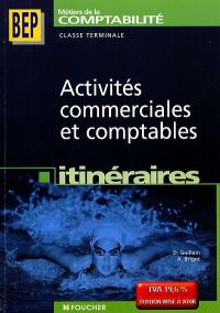 Activités commerciales et comptables : BEP métiers de la comptabilité, classe terminale