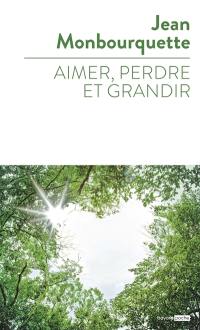 Aimer, perdre et grandir