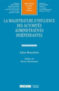 La magistrature d'influence des autorités administratives indépendantes