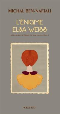 L'énigme Elsa Weiss