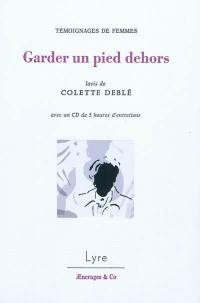 Garder un pied dehors