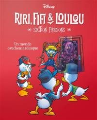 Riri, Fifi & Loulou : section frissons. Vol. 10. Un monde cauchemardesque