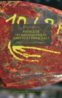 Pourquoi les mathématiques sont-elles difficiles ?