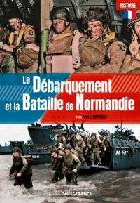 Le Débarquement et la bataille de Normandie