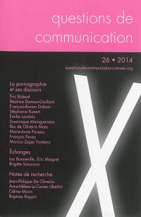 Questions de communication, n° 26. La pornographie et ses discours