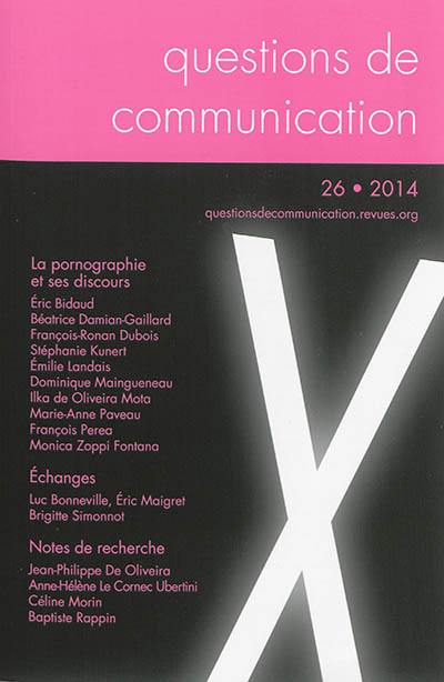 Questions de communication, n° 26. La pornographie et ses discours