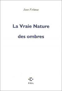 La vraie nature des ombres