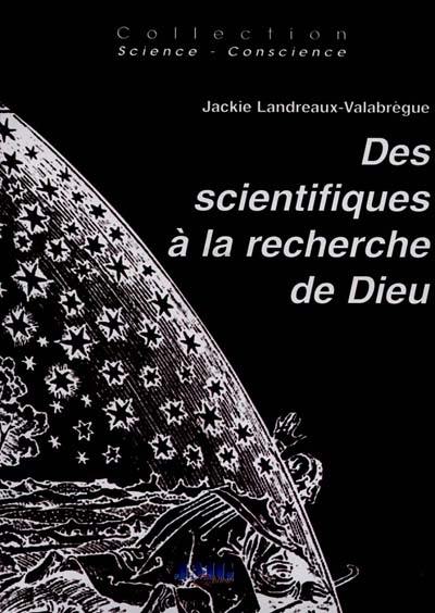 Des scientifiques à la recherche de Dieu