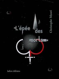 L'épée des morts. Vol. 3. La trahison du cercle