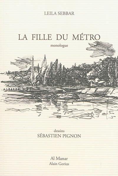 La fille du métro : monologue