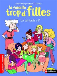 La famille trop d'filles. La varicelle x 7