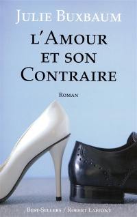 L'amour et son contraire