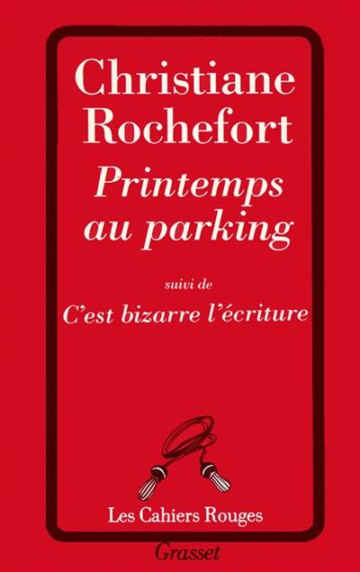 Printemps au parking. C'est bizarre l'écriture