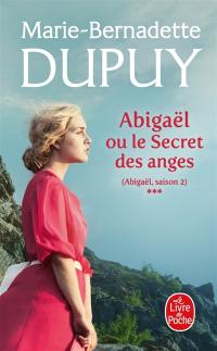 Abigaël. Vol. 3. Abigaël ou Le secret des anges