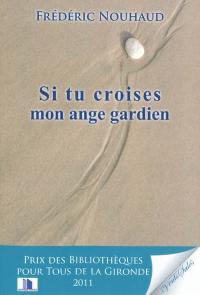 Si tu croises mon ange gardien