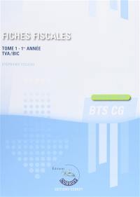 Fiches fiscales. Vol. 1. BTS CG 1re année : TVA, BIC : fiches de cours