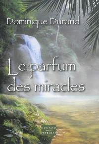 Le parfum des miracles