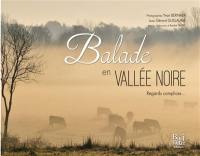 Balade en Vallée noire : regards complices...