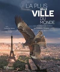 La plus belle ville du monde : la vie sauvage à Paris