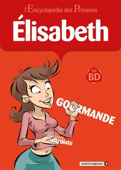 L'encyclopédie des prénoms : en BD. Vol. 29. Elisabeth