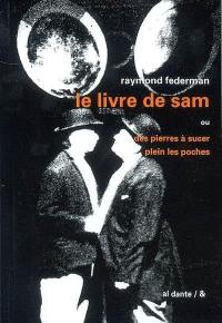 Le livre de Sam ou des pierres à sucer plein les poches