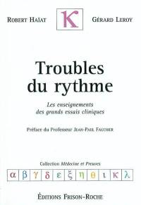 Troubles du rythme : les enseignements des grands essais cliniques